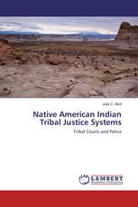 Native American Indian Tribal Justice Systems