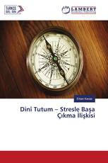 Dinî Tutum – Stresle Başa Çıkma İlişkisi
