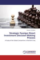 Strategic Foreign Direct Investment Decision-Making Process