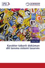 Karakter tabanlı doküman dili tanıma sistemi tasarımı