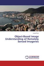 Object-Based Image Understanding of Remotely Sensed Imageries