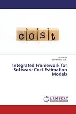 Integrated Framework for Software Cost Estimation Models