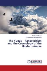 The Yugas – Panpsychism and the Cosmology of the Hindu Universe