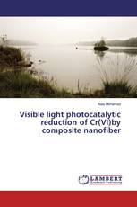 Visible light photocatalytic reduction of Cr(VI)by composite nanofiber