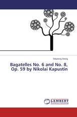 Bagatelles No. 6 and No. 8, Op. 59 by Nikolai Kapustin