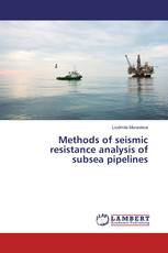 Methods of seismic resistance analysis of subsea pipelines