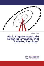 Radio Engineering Mobile Networks Simulation Tool "RadioEng Simulator"