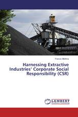 Harnessing Extractive Industries’ Corporate Social Responsibility (CSR)