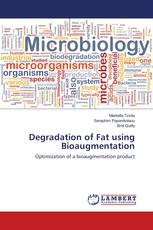 Degradation of Fat using Bioaugmentation