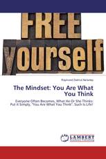 The Mindset: You Are What You Think
