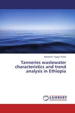 Tanneries wastewater characteristics and trend analysis in Ethiopia