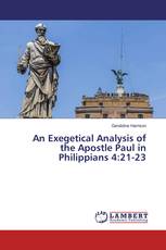 An Exegetical Analysis of the Apostle Paul in Philippians 4:21-23