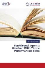 Fonksiyonel Egzersiz Bandının (TRX) Yüzme Performansına Etkisi