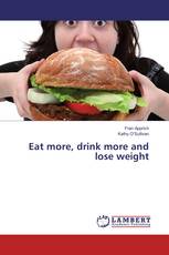 Eat more, drink more and lose weight