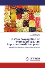 In Vitro Propagation of Plumbago spp.- an important medicinal plant