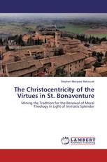 The Christocentricity of the Virtues in St. Bonaventure