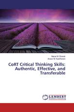 CoRT Critical Thinking Skills: Authentic, Effective, and Transferable