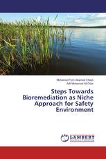 Steps Towards Bioremediation as Niche Approach for Safety Environment