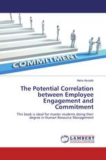 The Potential Correlation between Employee Engagement and Commitment