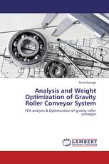 Analysis and Weight Optimization of Gravity Roller Conveyor System