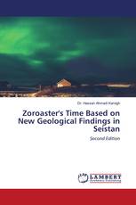 Zoroaster's Time Based on New Geological Findings in Seistan