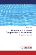 Pure Data as a Meta-Compositional Instrument