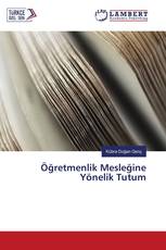 Öğretmenlik Mesleğine Yönelik Tutum