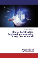 Digital Construction Engineering - Improving Project Performance