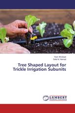 Tree Shaped Layout for Trickle Irrigation Subunits
