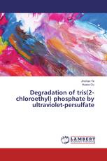 Degradation of tris(2-chloroethyl) phosphate by ultraviolet-persulfate