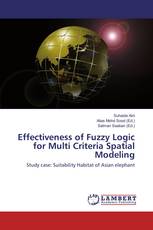 Effectiveness of Fuzzy Logic for Multi Criteria Spatial Modeling