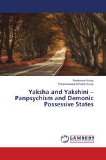 Yaksha and Yakshini – Panpsychism and Demonic Possessive States