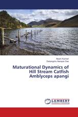 Maturational Dynamics of Hill Stream Catfish Amblyceps apangi
