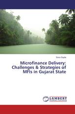 Microfinance Delivery: Challenges & Strategies of MFIs in Gujarat State