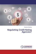Regulating Credit Rating Agencies?