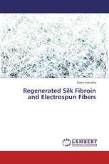 Regenerated Silk Fibroin and Electrospun Fibers