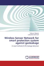 Wireless Sensor Network for smart protection system against gasleakage