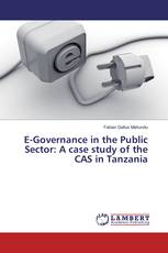 E-Governance in the Public Sector: A case study of the CAS in Tanzania