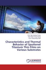 Characteristics and Thermal Behavior of Sputtered Titanium Thin Films on Various Substrates