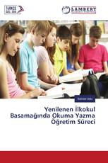 Yenilenen İlkokul Basamağında Okuma Yazma Öğretim Süreci