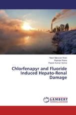 Chlorfenapyr and Fluoride Induced Hepato-Renal Damage