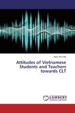 Attitudes of Vietnamese Students and Teachers towards CLT