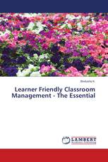 Learner Friendly Classroom Management - The Essential