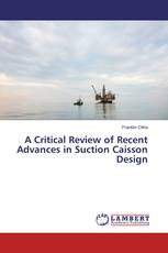 A Critical Review of Recent Advances in Suction Caisson Design