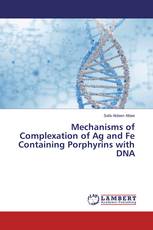 Mechanisms of Complexation of Ag and Fe Containing Porphyrins with DNA