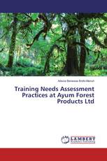 Training Needs Assessment Practices at Ayum Forest Products Ltd