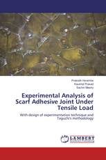 Experimental Analysis of Scarf Adhesive Joint Under Tensile Load