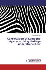 Conservation of Kampong Ayer as a Living Heritage under Brunei Law
