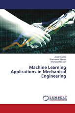 Machine Learning Applications in Mechanical Engineering