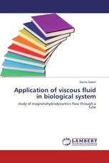 Application of viscous fluid in biological system